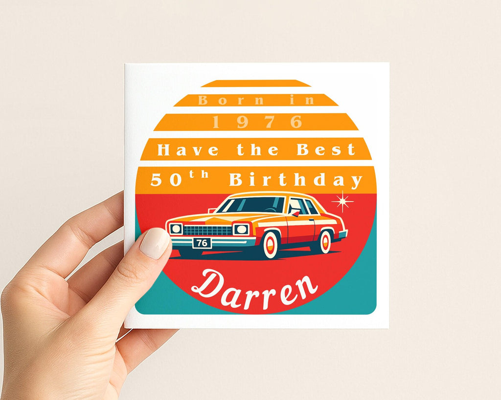 Personalised 50th Birthday Card for Him, Born in 1976 with Retro Car Design