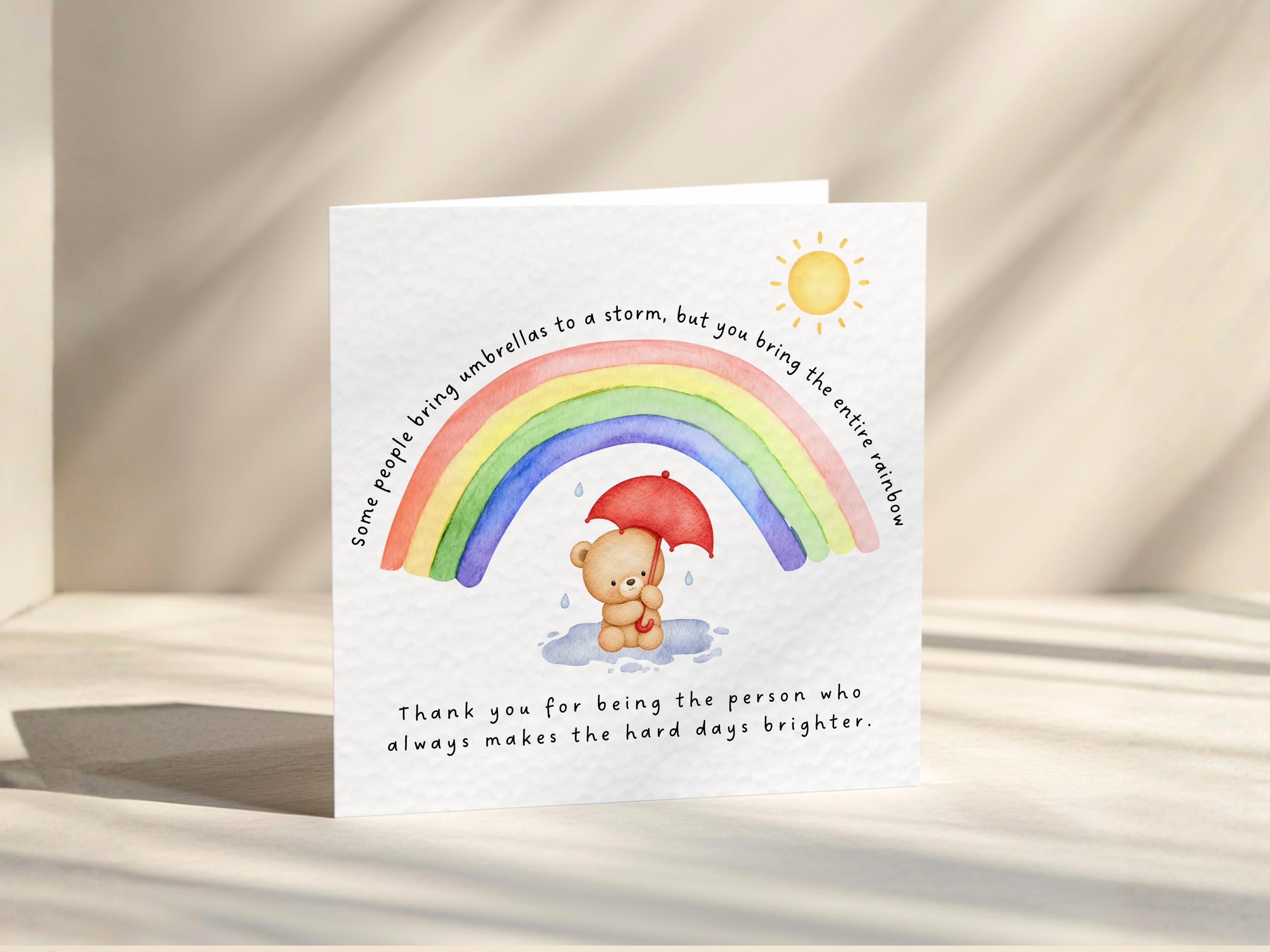 Thank You Card For Friend, Rainbow Support For Someone Who Brightens Hard Days