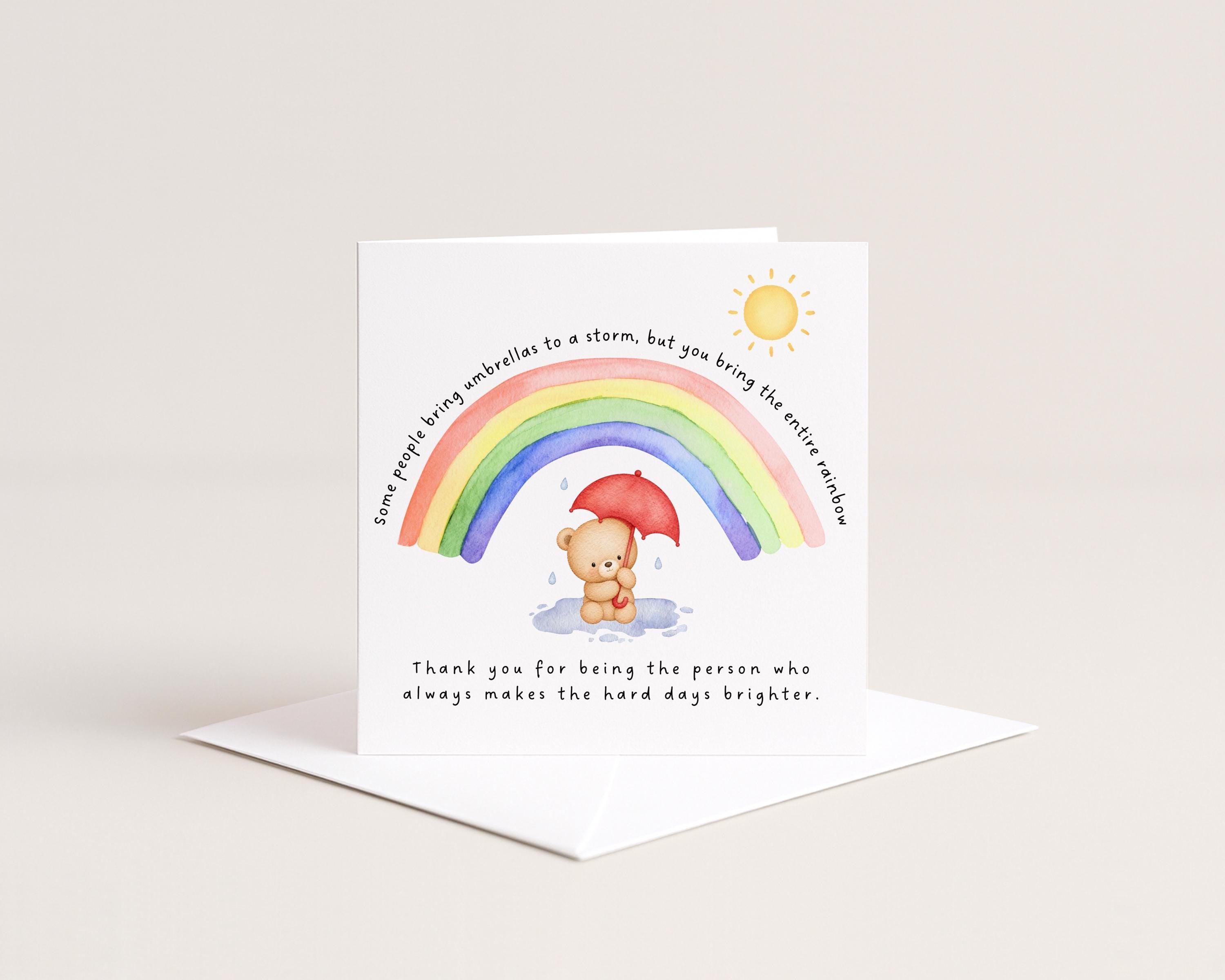Thank You Card For Friend, Rainbow Support For Someone Who Brightens Hard Days