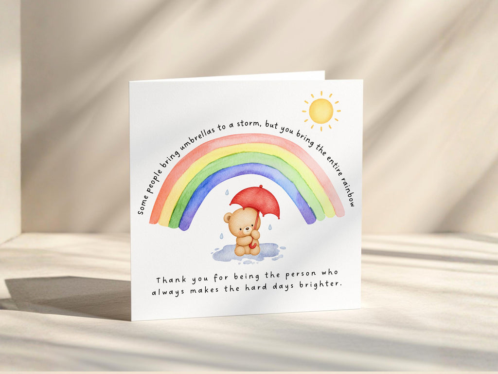 Thank You Card For Friend, Rainbow Support For Someone Who Brightens Hard Days
