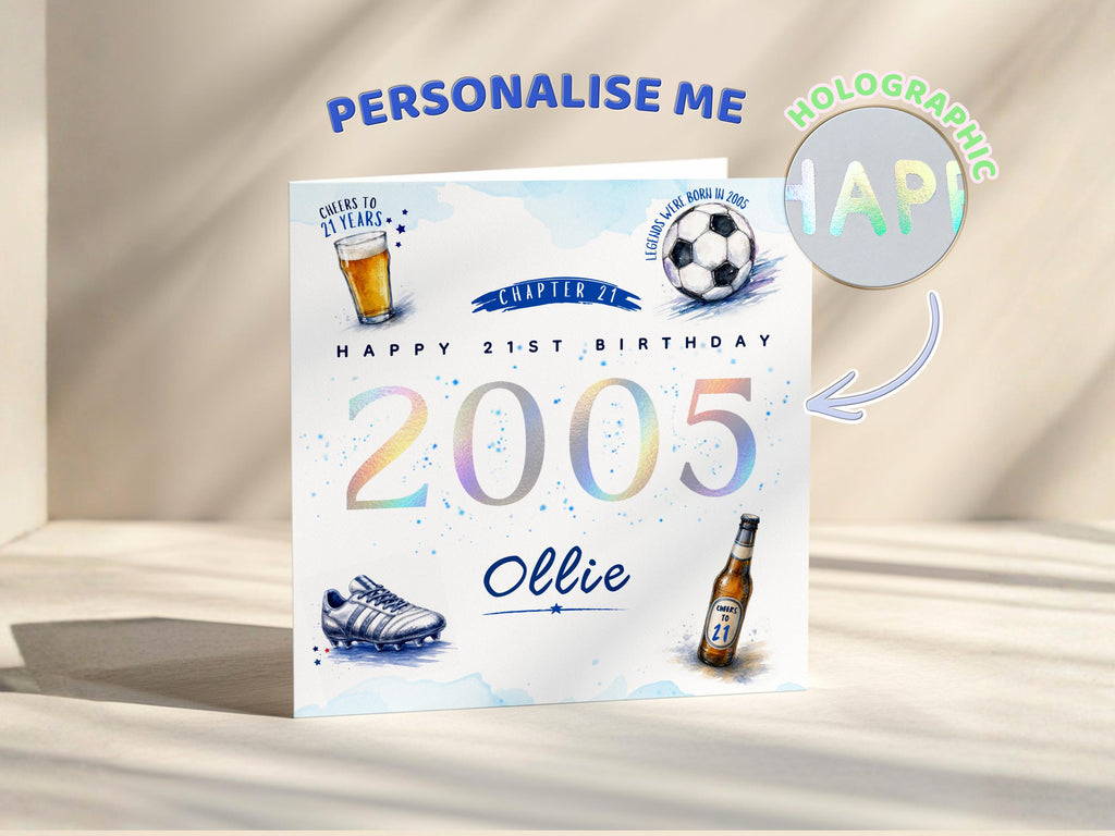 Personalised 21st Birthday Card for Him, year 2005, Football fans, Beer Design